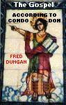 The Gospel According to Condo Don by Fred Dungan